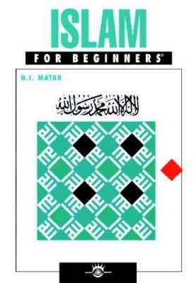 Islam for Beginners - Nabil Matar