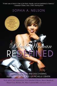 Black Woman Redefined - Sophia A. Nelson