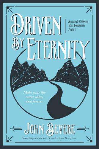 Driven by Eternity - John Bevere