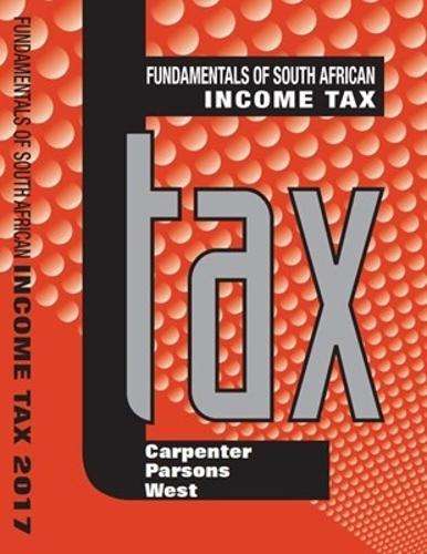 Fundamentals on South African Income Tax 2017 - R. Carpenter