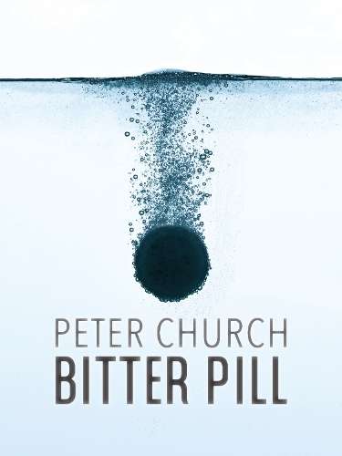 BITTER PILL - CHURCH,P