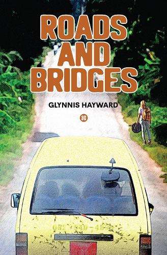 Roads and bridges - Glynnis Hayward