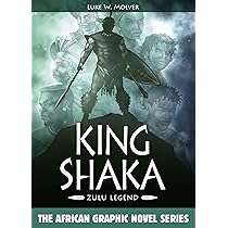 King Shaka: Zulu Legend - Luke W. Molver