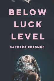 BELOW LUCK LEVEL - ERASMUS,B