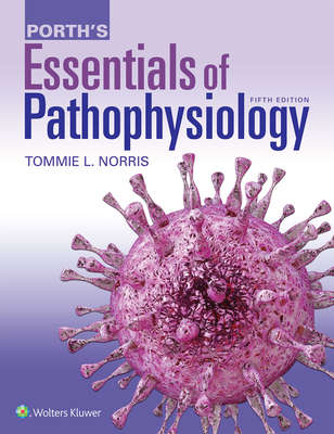 PORTHS ESSENTIALS OF PATHOPHYSIOLOGY 5E - NORRIS
