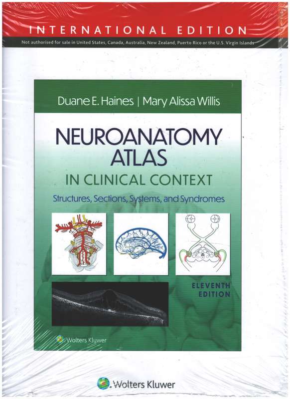 Neuroanatomy Atlas in Clinical Context : Structures, Sections, Syste - Duane E. Haines &amp; Mary A