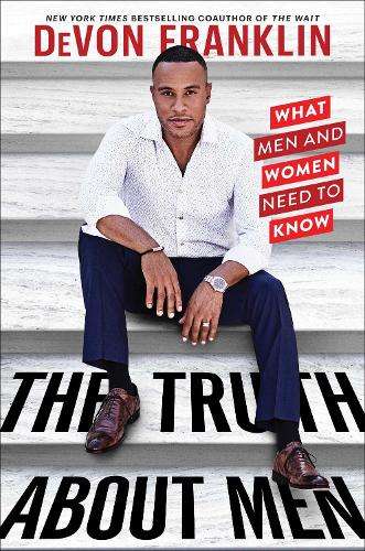 The Truth About Men - DeVon Franklin