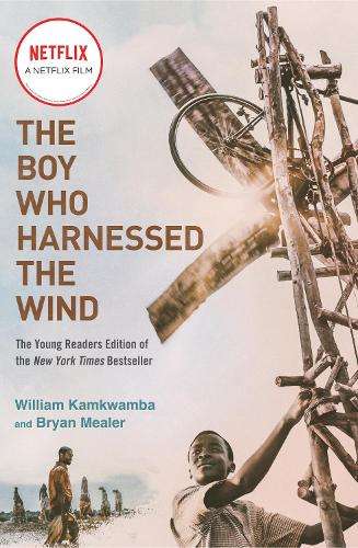 The Boy Who Harnessed the Wind - Bryan Mealer