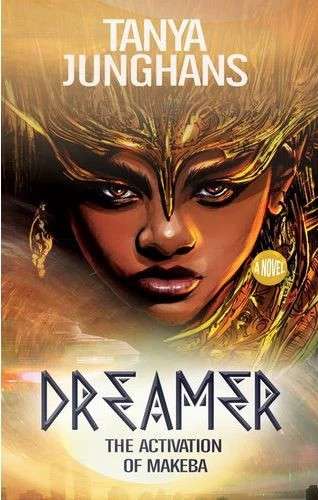 DREAMER THE ACTIVATION OF MAKEBA - JUNGHANS,T