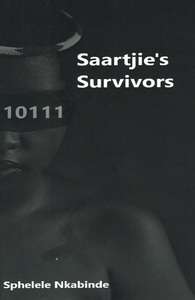 SAARTJIES SURVIVORS - NKABINDE,S