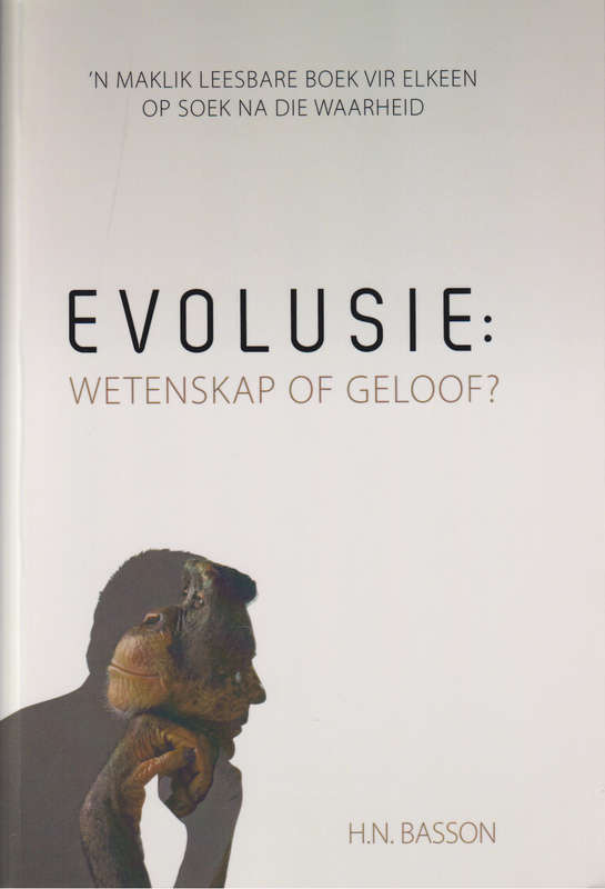 EVOLUSIE WETENSKAP OF GELOOF - BASSON,HN