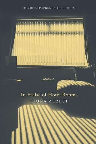In Praise of Hotel Rooms - Fiona Zerbst