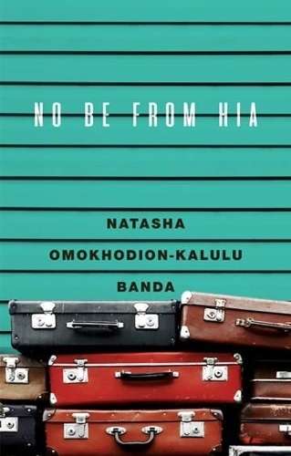 No Be From Hia - Natasha Omokhodion