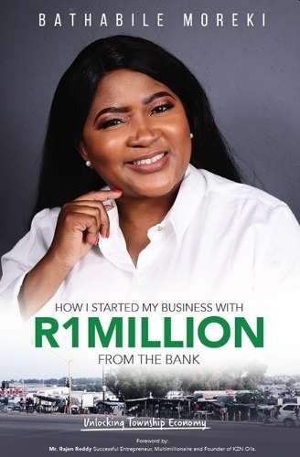 How I Started my Business with R1 Million from the Bank - Bathabile Moreki