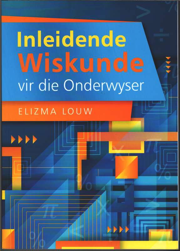 INLEIDENE WISKUNDE VIR DIE ONDERWYSER - LOUW