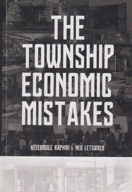The townsip economic mistakes - Kelebogile Raphiri