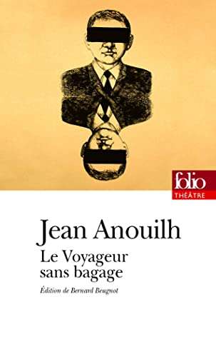 LE VOYAGEUR SANS BAGAGE - ANOUILH