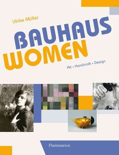 Bauhaus Women - Ulrike Muller