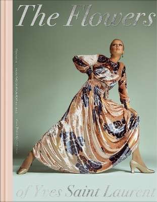 Flowers of Yves Saint Laurent, The - Madison Cox