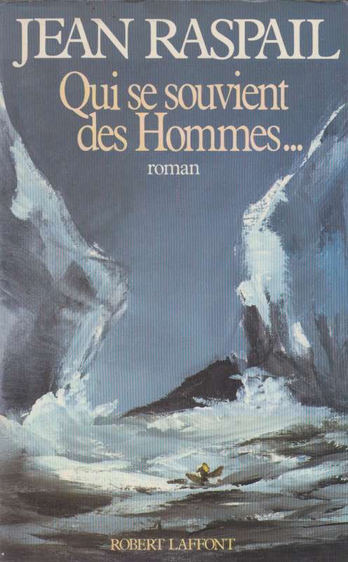 Qui se souvient des hommes - Jean Raspail