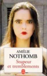 Stupeur et tremblements - Amelie Nothomb