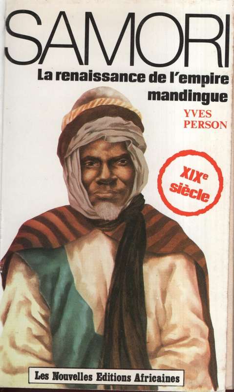 Samori: La renaissance de l'empire mandingue - Person, Yves