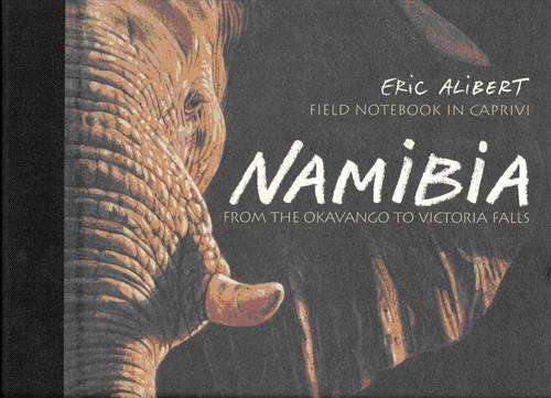 Namibia from the Okavango to Victoria Falls - Eric Alibert