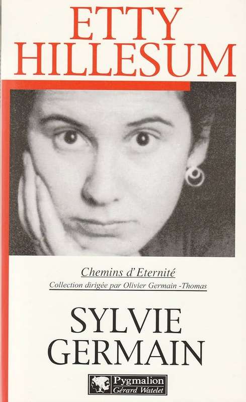 Etty Hillesum - Sylvie Germain