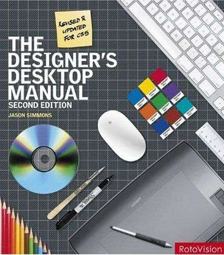 The Designer's Desktop Manual - Jason Simmons