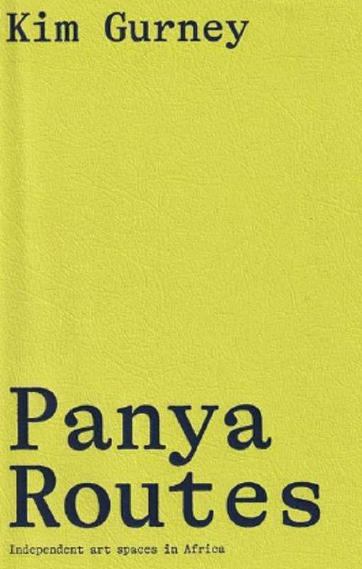 PANYA ROUTES INDEPENDENT ART SPACE IN AF - GURNEY,K