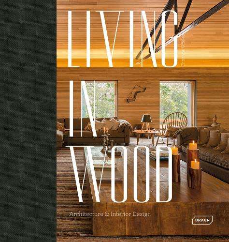 Living in Wood - Chris van Uffelen