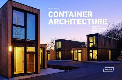 Container Architecture: Modular Construction Marvels - Sibylle Kramer
