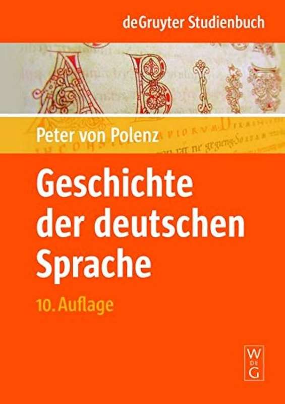 GESCHICHTE DER DEUTSCHEN SPRACHE - VONPOLENZ,P