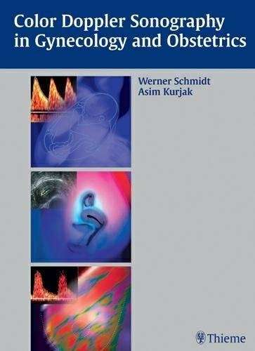 Color Doppler Sonography in Gynecology and Obstetrics - Werner Schmidt