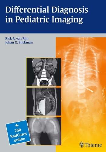 Differential Diagnosis in Pediatric Imaging - Johan G. Blickman