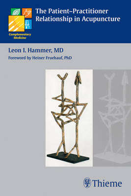The Patient-Practitioner Relationship in Acupuncture - Leon I. Hammer