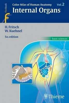 Color Atlas of Human Anatomy: Internal Organs v. 2 - Helga Fritsch