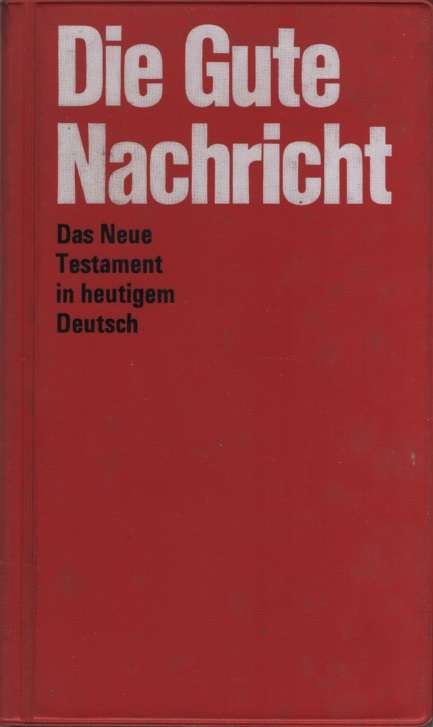 Die Gute Nachricht: Das Neue Testament in heutingem Deutsch, Second- - Deutsche Bibelstiftung Stutt