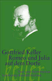 Romeo und Julia auf dem Dorfe - Text und Kommentar - Gottfried Keller