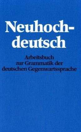 NEUHOCHDEUTSCH ARBEITSBUCH - BERGMANN,R