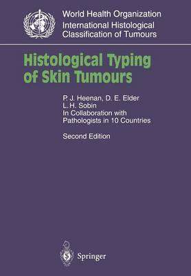 Histological Typing of Skin Tumours - P.J. Heenan