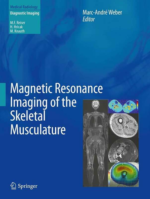 Magnetic Resonance Imaging of the Skeletal Musculature - WEBER,M