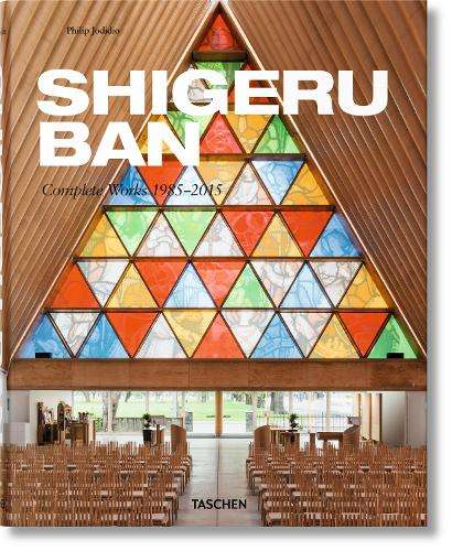 Shigeru Ban. Complete Works 1985-2015 - Philip Jodidio