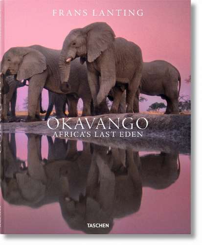 Okavango: Africas Last Eden - TASCHEN