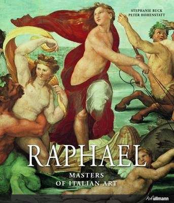 Masters of Italian Art: Raphael - Stephanie Buck
