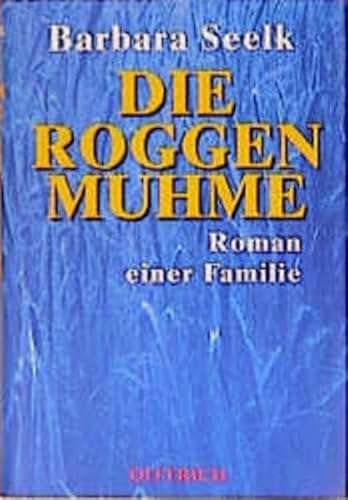 ROGGEN MUHME ROMAN EINER FAMILIE - SEELK,B
