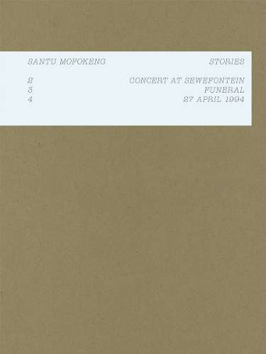 Santu Mofokeng: Stories - Santu Mofokeng