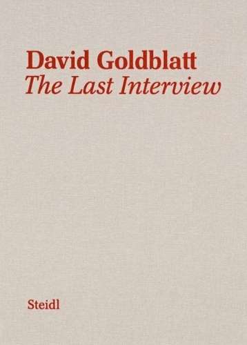 David Goldblatt: The Last Interview - David Goldblatt