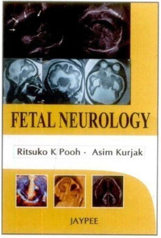 Fetal Neurology - Ritsuko K. Pooh