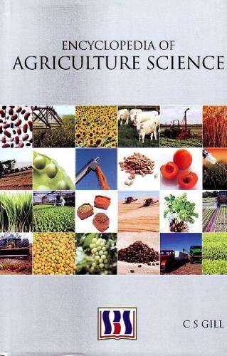 Encyclopedia of Agriculture Science - C. S. Gill